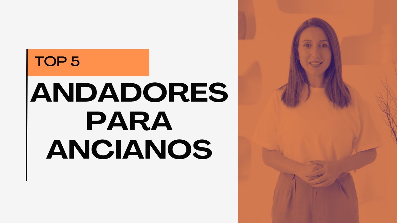 andadores para ancianos más recomendables