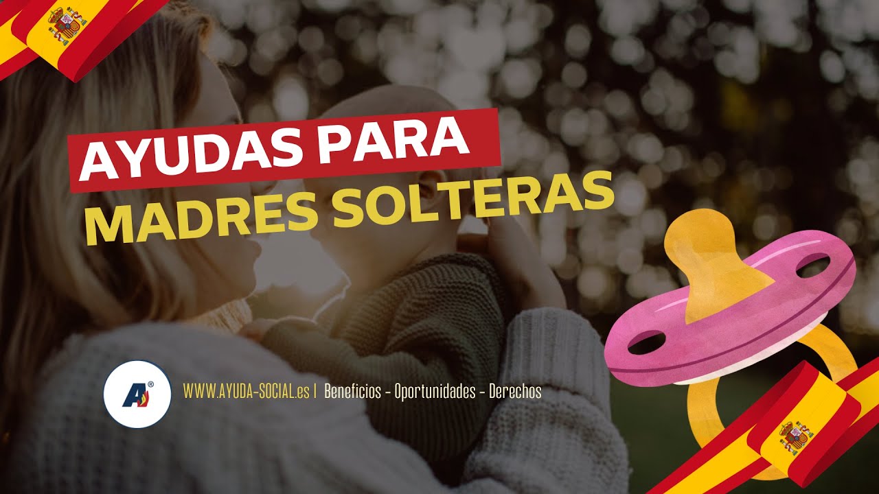 ayuda para madre soltera en españa