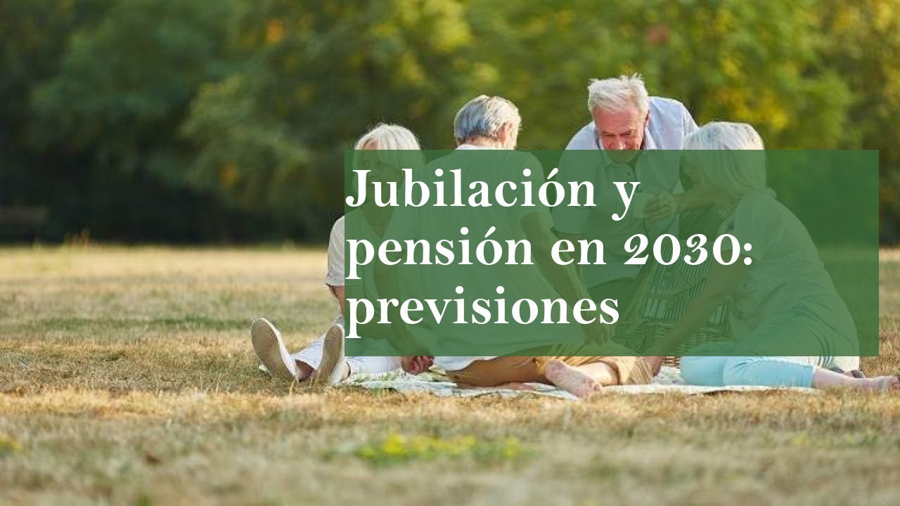 edad de jubilación en españa 2030