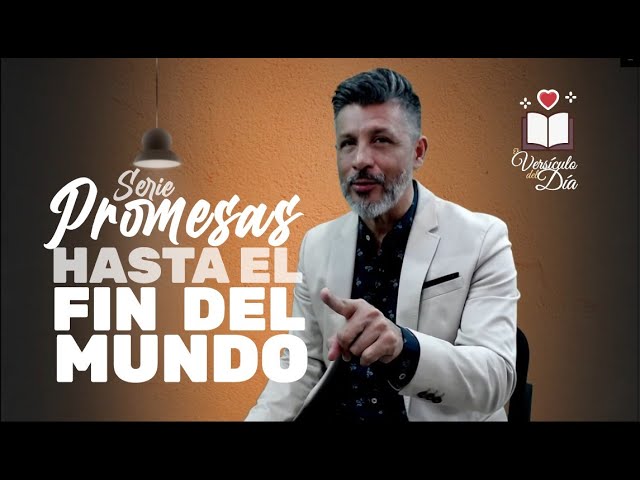 estare con vosotros hasta el fin del mundo