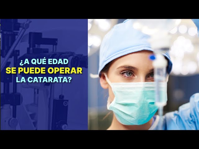 hasta que edad se puede operar de cataratas