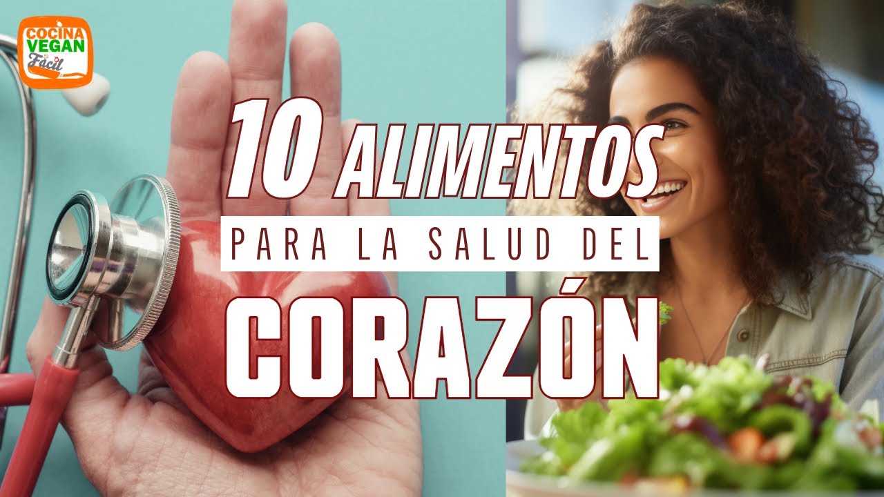 los 10 mejores alimentos para el corazón