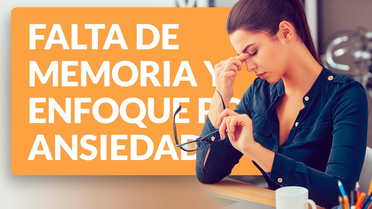 me cuesta concentrarme y se me olvidan las cosas