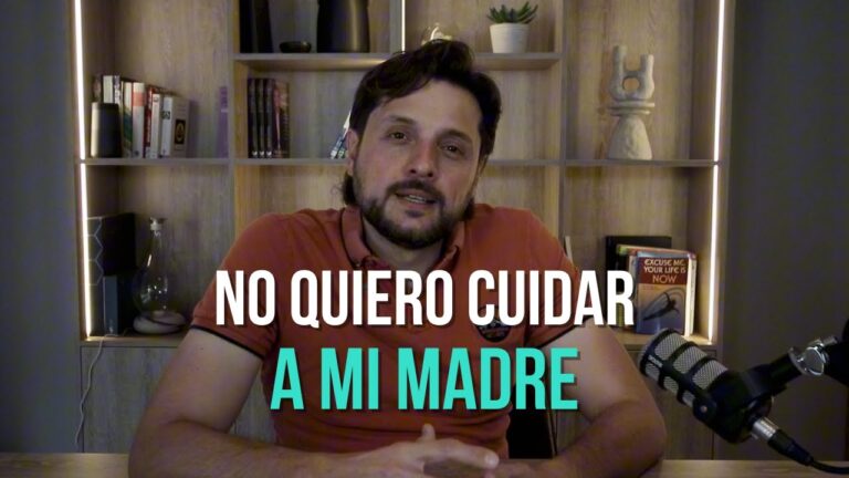 no quiero cuidar a mi madre