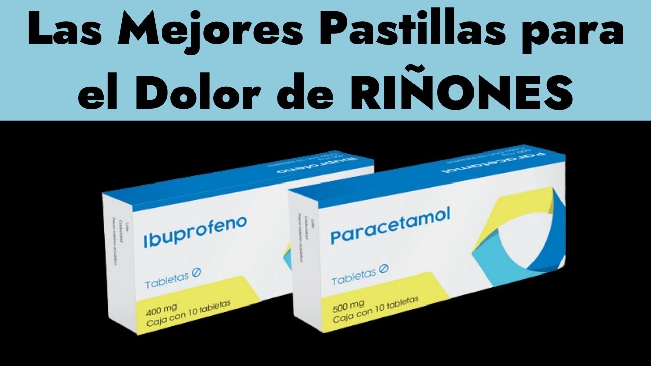 pastilla para el dolor de riñon