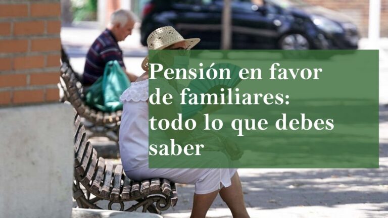 pensión en favor de familiares mayores de 45 años requisitos