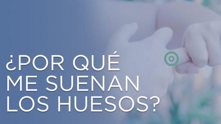 porque me crujen los huesos y me duelen