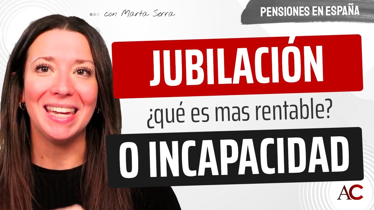 qué es mejor jubilarse o incapacidad permanente total