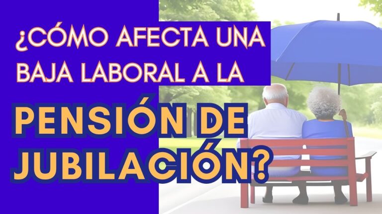 qué pasa si llego a la jubilación estando de baja