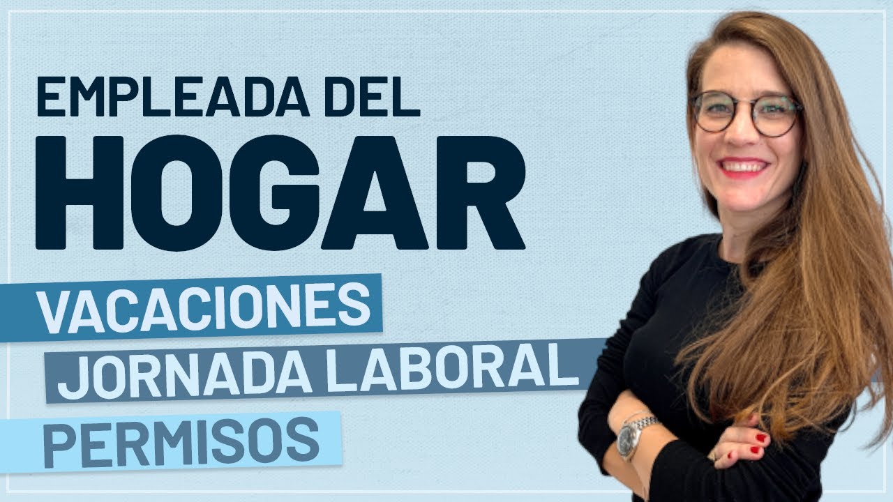 vacaciones de las empleadas de hogar